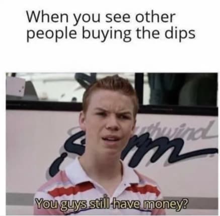 When you see other people buying dips meme