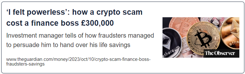 ‘I felt powerless’: how a crypto scam cost a finance boss £300,000
